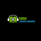 Thrive Language Audiobooks